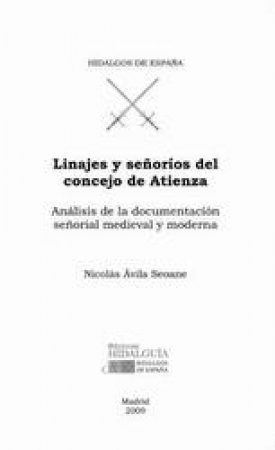 LINAJES Y SEÑORÍOS DEL CONCEJO DE ATIENZA. Análisis de la documentación señorial medieval y moderna.